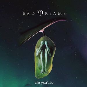 Bad Dreams - Chrysalis