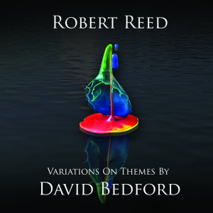 Reed, Robert - Variations On Themes By David Bedford