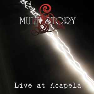 Multi Story - Live At Acapela