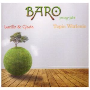 Baro Prog-jets - Lucillo & Giada + Topic Würlenio
