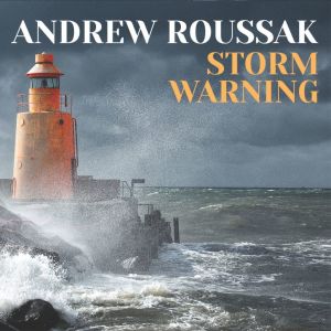 Roussak, Andrew - Storm Warning