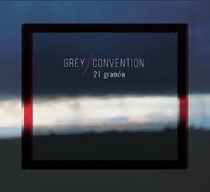 Grey Convention - 21 gramów