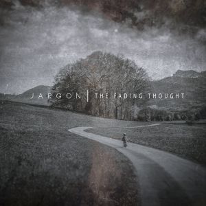 Jargon - The Fading Thought