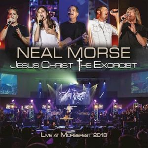 Morse, Neal - Jesus Christ The Exorcist-Live At Morsefest 2018