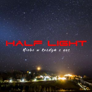 Half Light: świąteczny singiel "Niebo w każdym z nas" 