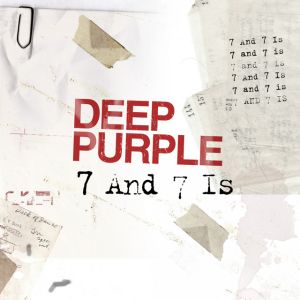 Deep Purple - 7 And 7 Is (single)