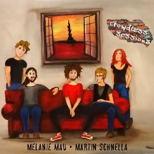 Mau, Melanie & Schnella, Martin - Crowdless Sessions