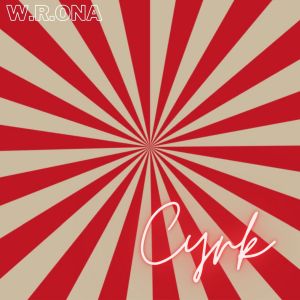 "Cyrk": drugi singiel do nowego albumu W.Rona "Czemu nie " 