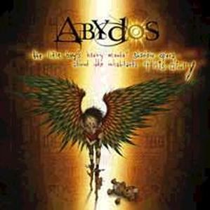 Abydos - The Little Boy's Heavy Mental Shadow Opera About The Inhabitants Of This Diary