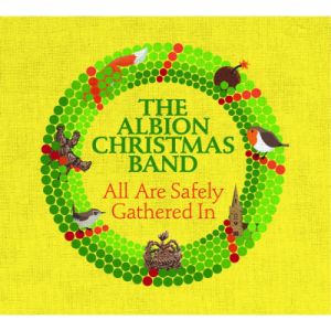 Albion Christmas Band, The - All Are Safely Gathered In